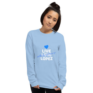 LONG SLEEVE UNISEX SHIRT- #thelopezlegacy  (Distinctive Collection)