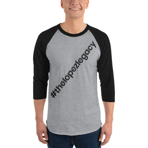 3/4 SLEEVE RAGLAN T SHIRT- #thelopezlegacy (Gray & Light Gray Shadow)