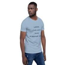 Load image into Gallery viewer, SHORT SLEEVE UNISEX T SHIRT- Lopez Noun (Distinctive Collection)
