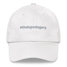 Load image into Gallery viewer, CAP- #thelopezlegacy (Gray Logo)
