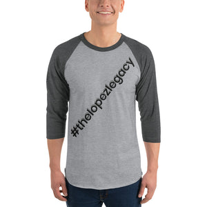 3/4 SLEEVE RAGLAN T SHIRT- #thelopezlegacy (Gray & Light Gray Shadow)